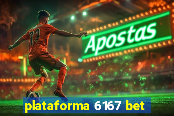 plataforma 6167 bet